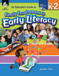 Title: An Educator's Guide to Family Involvement in Early Literacy, Author: Jennifer Prior