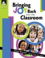 Bringing Joy Back into the Classroom