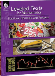 Title: Leveled Texts for Mathematics: Fractions, Decimals, and Percents, Author: Shell Education