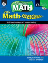 Title: Daily Math Stretches: Building Conceptual Understanding: Levels 3-5, Author: Laney Sammons