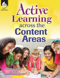 Title: Active Learning Across the Content Areas, Author: Wendy Conklin