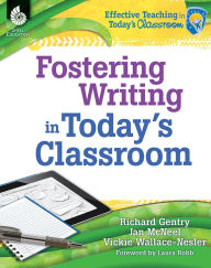 Title: Fostering Writing in Today's Classroom, Author: Richard Gentry