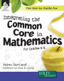 The How-to Guide for Integrating the Common Core in Mathematics in Grades 6-8