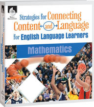Title: Strategies for Connecting Content and Language for ELLs in Mathematics, Author: Eugenia Mora-Flores