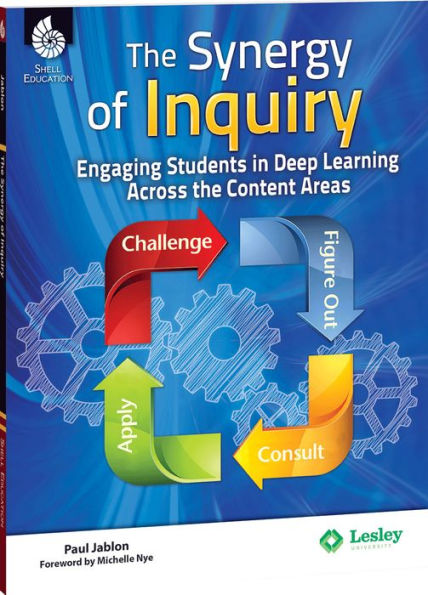 The Synergy of Inquiry: Engaging Students in Deep Learning Across the Content Areas