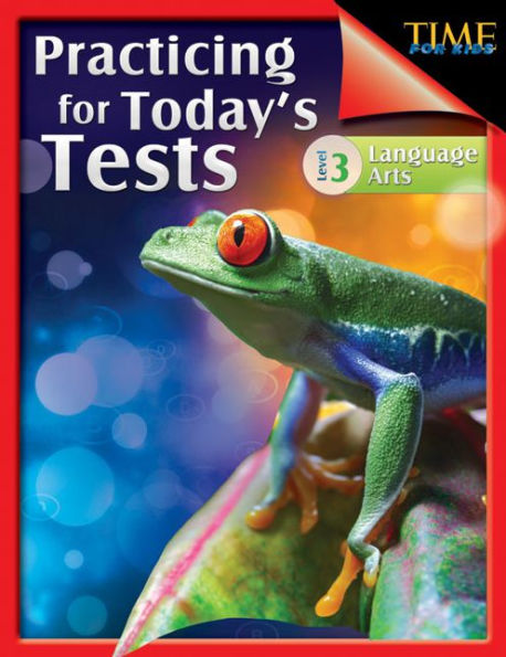 TIME For Kids: Practicing for Today's Tests: Language Arts Level 3
