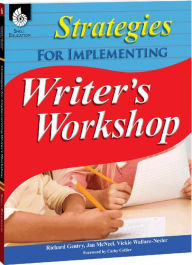 Title: Strategies for Implementing Writer's Workshop, Author: Richard Gentry