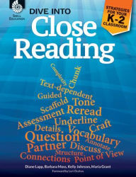 Title: Dive into Close Reading: Strategies for Your K-2 Classroom, Author: Diane Lapp