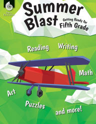 Title: Summer Blast: Getting Ready for Fifth Grade, Author: Wendy Conklin