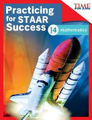 TIME FOR KIDS Practicing for STAAR Success: Mathematics: Grade 4