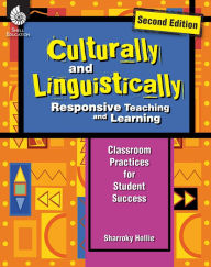 Title: Culturally and Linguistically Responsive Teaching and Learning (Second Edition) / Edition 2, Author: Sharroky Hollie