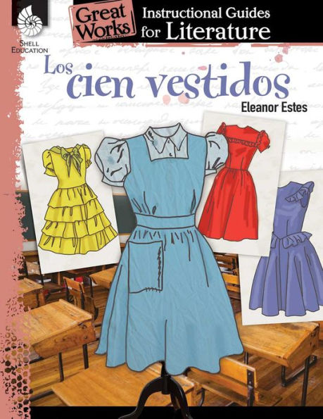 Los cien vestidos: An Instructional Guide for Literature
