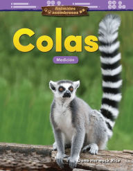 Title: Animales asombrosos: Colas: Medición, Author: Dona Herweck Rice