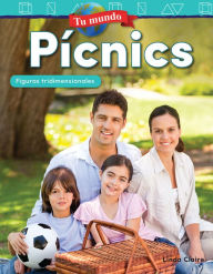 Title: Tu mundo: Picnics: Figuras tridimensionales, Author: Linda Claire
