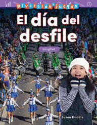 Title: Diversión y juegos: El día del desfile: Longitud, Author: Susan Daddis