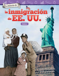 Title: La historia de la inmigración de EE. UU.: Datos, Author: Cathy D'Alessandro