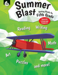 Title: Summer Blast: Getting Ready for Fifth Grade (Spanish Language Support), Author: Wendy Conklin