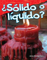 Title: ¿Sólido o líquido?, Author: Anne Montgomery