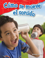 Title: Cómo se mueve el sonido, Author: Sharon Coan
