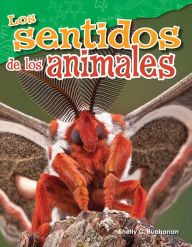 Title: Los sentidos de los animales, Author: Shelly Buchanan