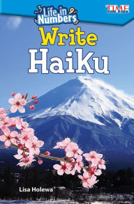 Title: Life in Numbers: Write Haiku, Author: Lisa Holewa