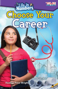 Title: Life in Numbers: Choose Your Career, Author: Heather Price-Wright