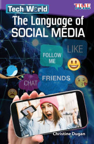 Title: Tech World: The Language of Social Media, Author: Christine Dugan