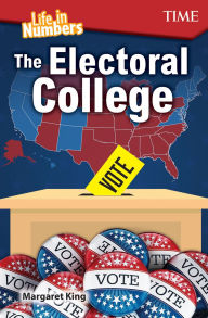 Title: Life in Numbers: The Electoral College, Author: Margaret King