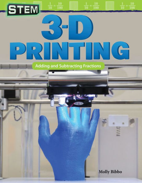 STEM: 3-D Printing: Adding and Subtracting Fractions