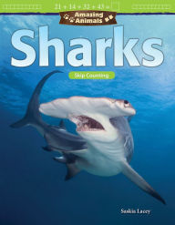 Title: Amazing Animals: Sharks: Skip Counting, Author: Saskia Lacey