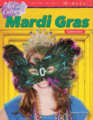 Title: Art and Culture: Mardi Gras: Subtraction, Author: Jennifer Prior
