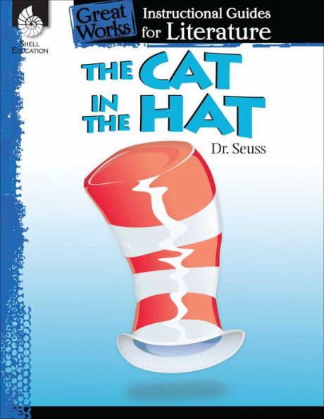The Cat in Hat: An Instructional Guide for Literature