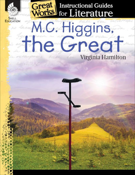 M.C. Higgins, the Great: An Instructional Guide for Literature