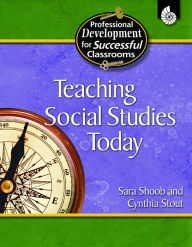 Title: Teaching Social Studies Today, Author: Sara and Stout Shoob