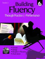 Building Fluency Through Practice & Performance