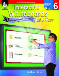 Title: Interactive Whiteboards Made Easy: 30 Activities to Engage All Learners Level 6 (Promethean Version), Author: Wendy Conklin