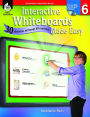 Interactive Whiteboards Made Easy: 30 Activities to Engage All Learners Level 6 (Promethean Version)