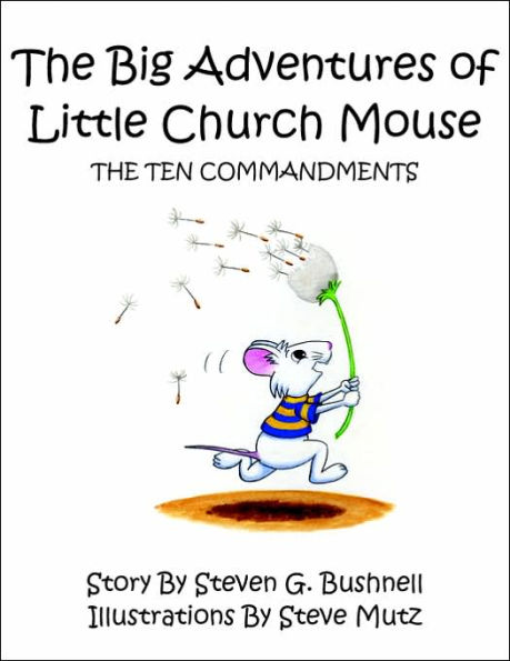 The Big Adventures of Little Church Mouse: The Ten Commandments