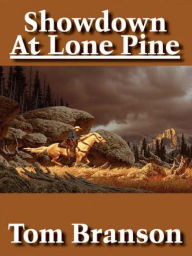 Title: Showdown At Lone Pine, Author: Tom Branson