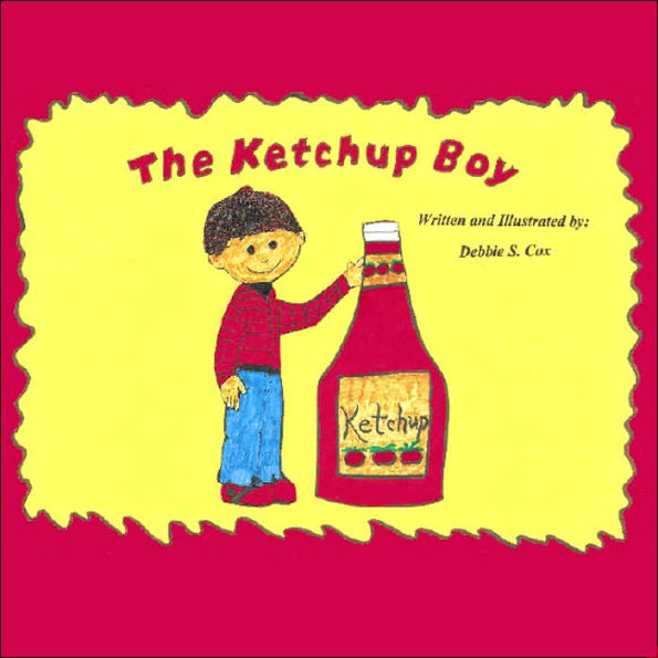 The Ketchup Boy by Debbie S. Cox, Paperback Barnes & Noble®