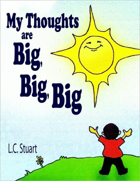 My Thoughts Are Big, Big