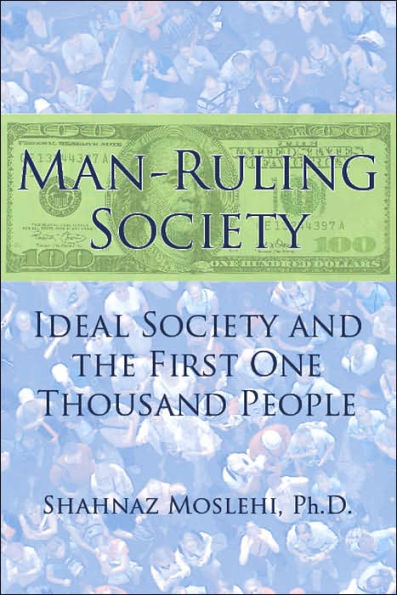 Man-Ruling Society: Ideal Society and the First One Thousand People