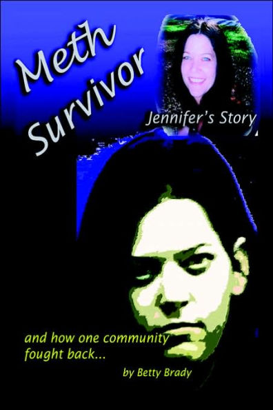 Meth Survivor-Jennifer's Story: And how one community fought back