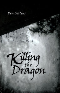 Title: Killing the Dragon, Author: Ron Collins