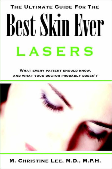 the Ultimate Guide for Best Skin Ever: Lasers
