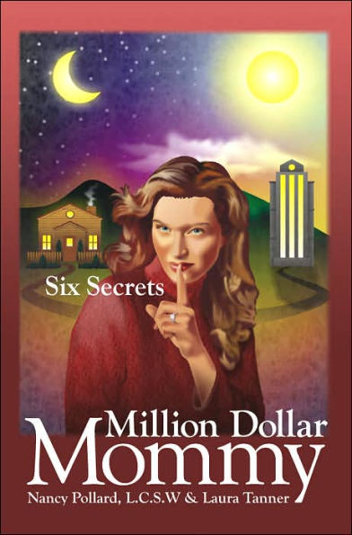 Million Dollar Mommy: Six Secrets