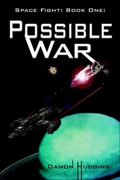 Space Fight: Book One: Possible War
