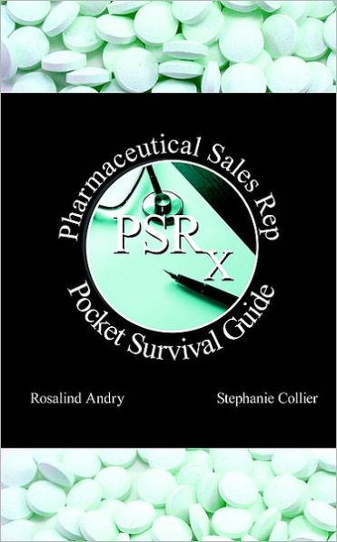 Pharmaceutical Sales Rep Pocket Survival Guide