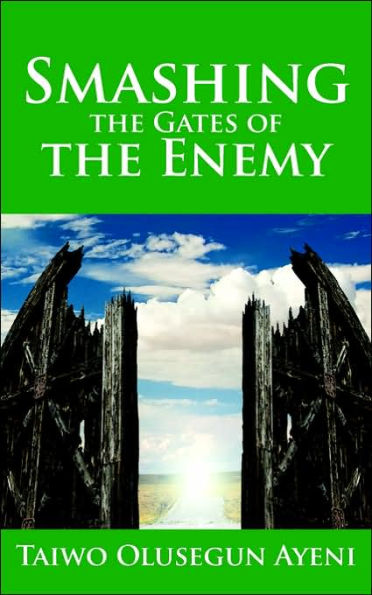 Smashing the Gates of Enemy: ...through strategic prayers