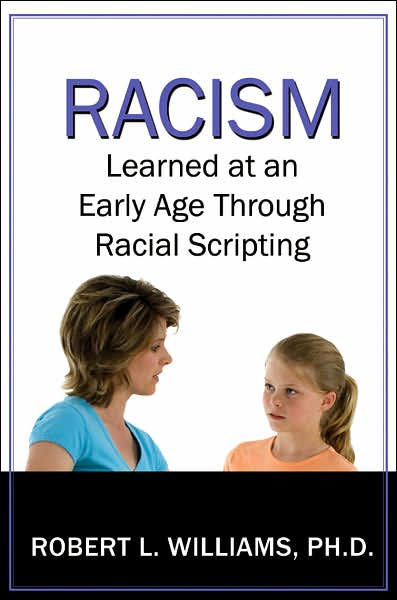 Racism Learned at an Early Age Through Racial Scripting: Racism at an ...